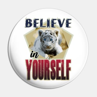 Believe in Yourself Pin