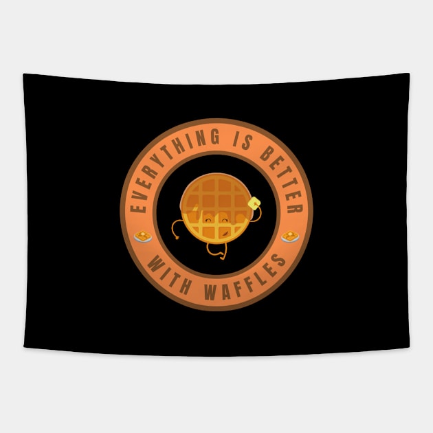 Everything is better with Waffles Tapestry by InspiredCreative