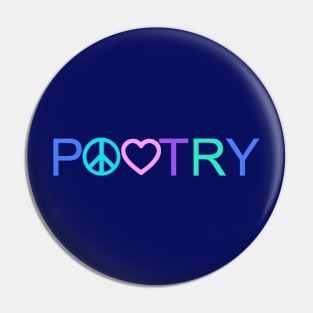 Peace, Love, and Poetry Pin