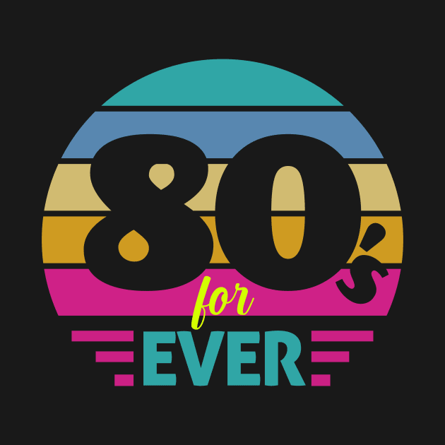 80s forever by GVTShirt