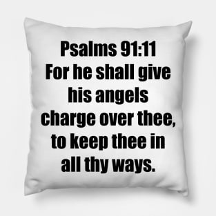 Psalm 91:11 King James Version Bible Verse Typography Pillow