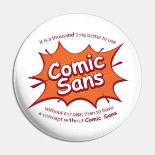 Better to use Comic sans Pin