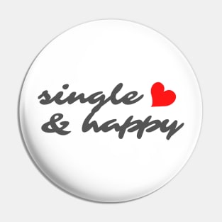 SINGLE AND HAPPY Pin