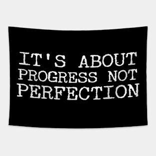 It's About Progress Not Perfection Tapestry