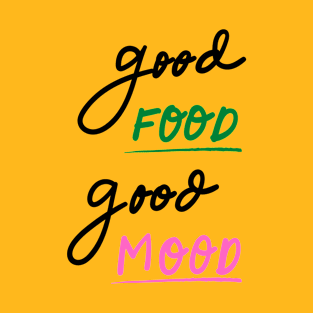 Amazing Good Food Good Mood Lover T-Shirt