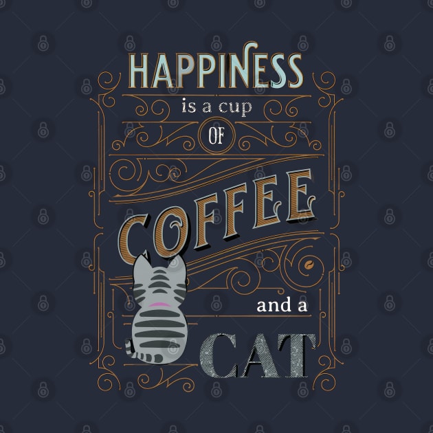 Happiness Is A Cup of Coffee And A Cat by TooplesArt