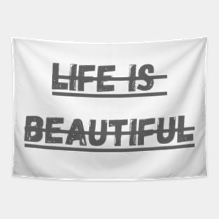 life is beautiful Tapestry