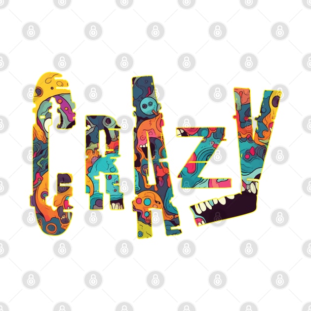 Crazy Crazy by DezModeus