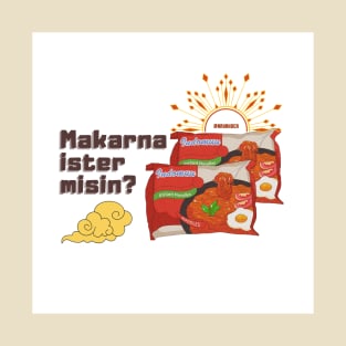 Makarna İster Misin? T-Shirt