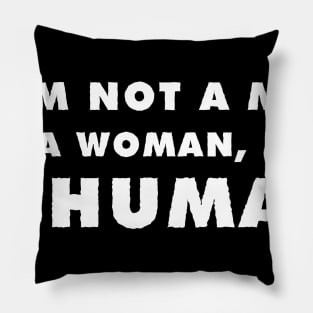I am a human - Dark Pillow