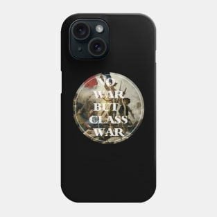 no war but class war Phone Case