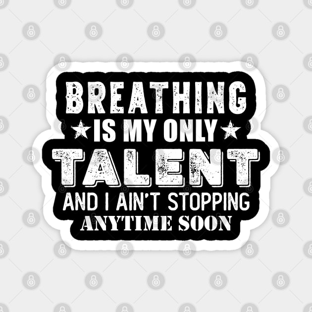 Breathing is my only talent Magnet by giovanniiiii