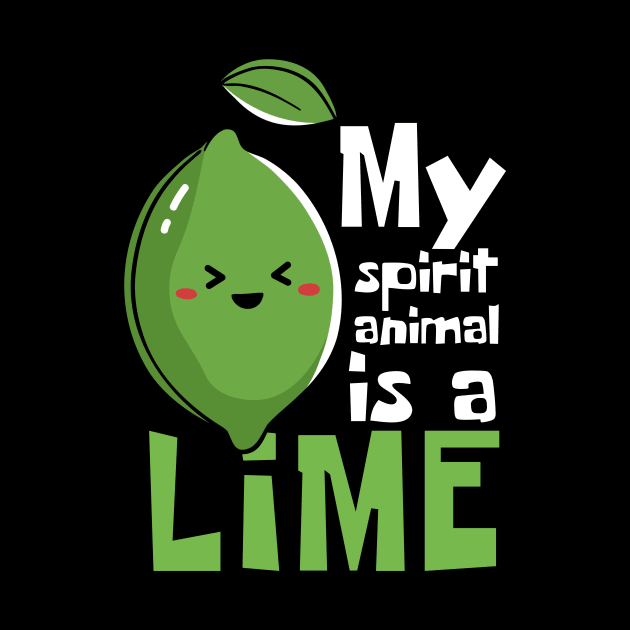 My Spirit Animal Is A Lime Funny by DesignArchitect