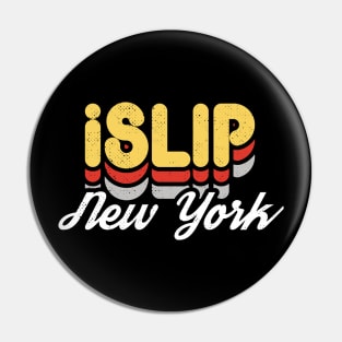 Retro Islip New York Pin