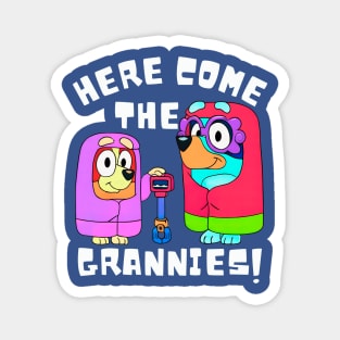Here Come The Grannies Magnet