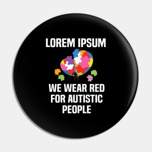 In April We Wear Red For Autistic people quote Autism Day Pin