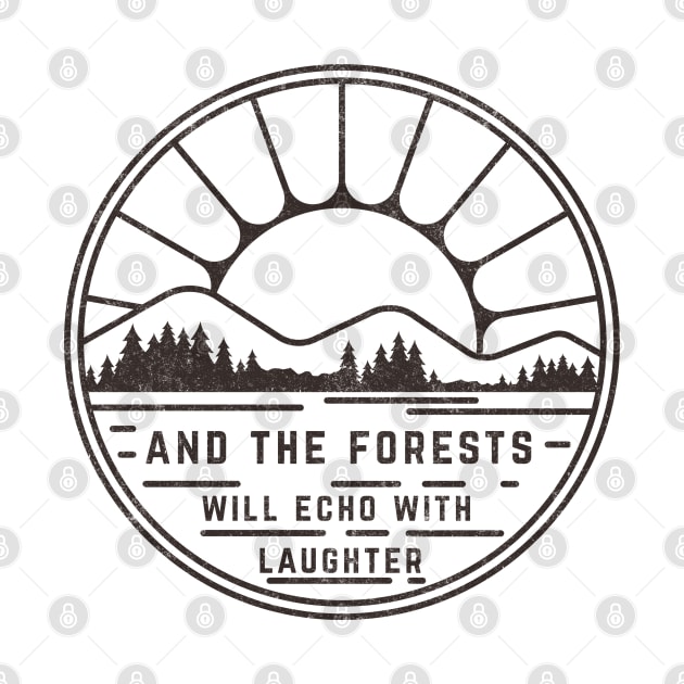 And the forests will echo will laughter by BodinStreet