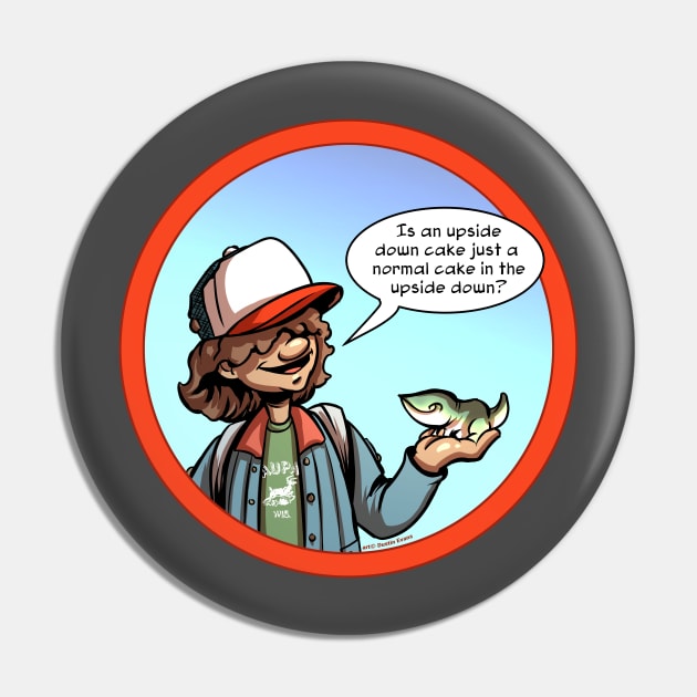 The Upside Down Cake Dustin Pin by Dustinart