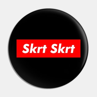 Skrt Skrt Meme - Rap HipHop & Modern Culture Pin