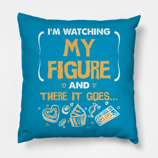 There Goes My Figure! Pillow by jslbdesigns