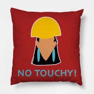 No Touchy! Pillow