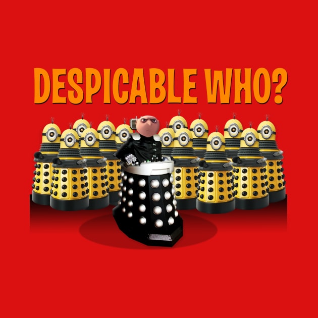 DESPICABLE WHO? by tone