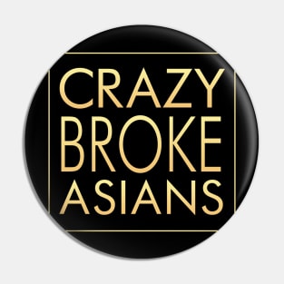 Crazy Broke Asians Pin