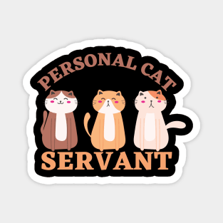 Personal Cat Servant Magnet