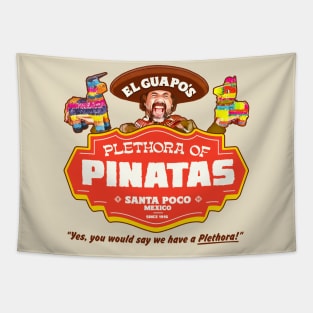 El Guapo's Plethora Of Pinatas Tapestry