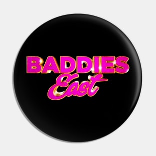 BADDIES EAST - LOGO Pin