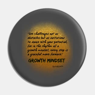 GROWTH MINDSET | See challenges not as obstacles but as invitations to dance with your potential Pin