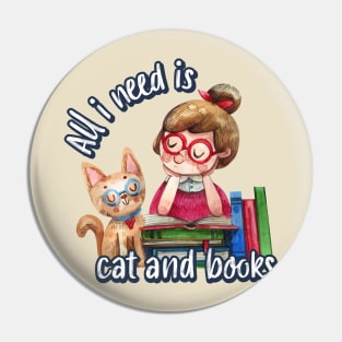 All i need is cat and books - Cute Pin