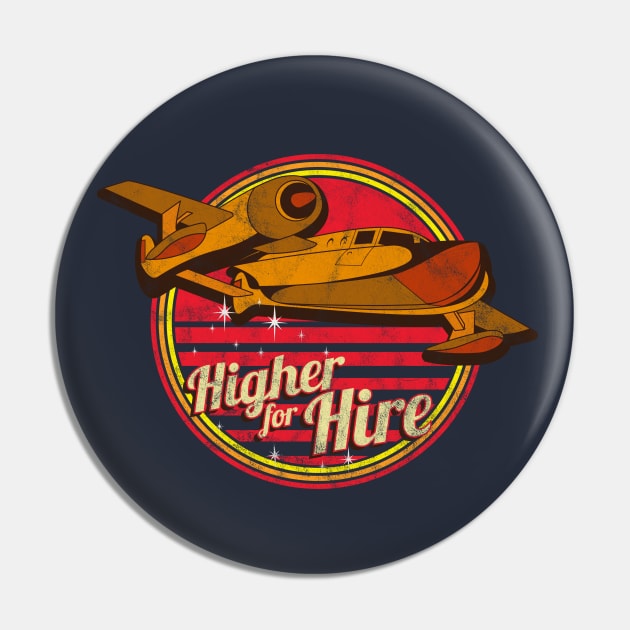 Higher For Hire Pin by DeepDiveThreads