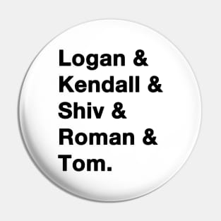 Succession Names Pin