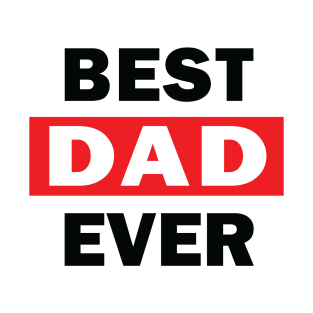 Best DAD Ever T-Shirt