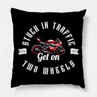 MOVING THROUGH TRAFFIC ON TWO WHEELS Pillow