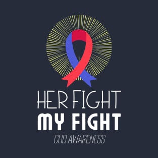 Her fight my fight chd awareness T-Shirt