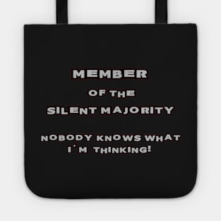 SILENT MAJORITY - NOBODY KNOWS WHAT I'M THINKING! Tote