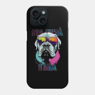 Gangsta Neapolitan Mastiff - Sta città è mia (italian) Phone Case