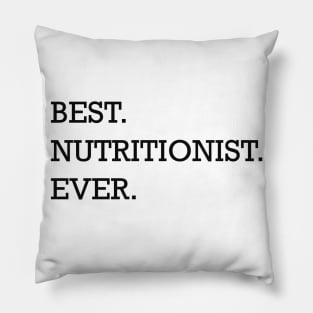 Nutritionist - Best nutritionist ever Pillow