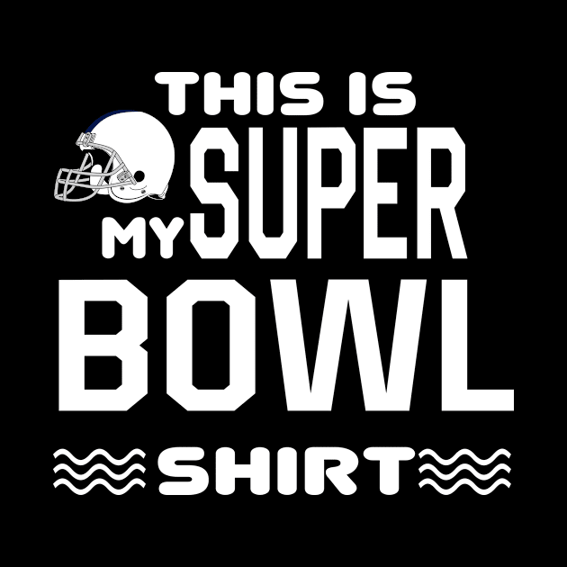 Super Bowl by awesomeshirts