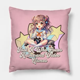 Just A Girl Who Loves Anime and Video Games - Cute Otaku Gamer Tee Pillow