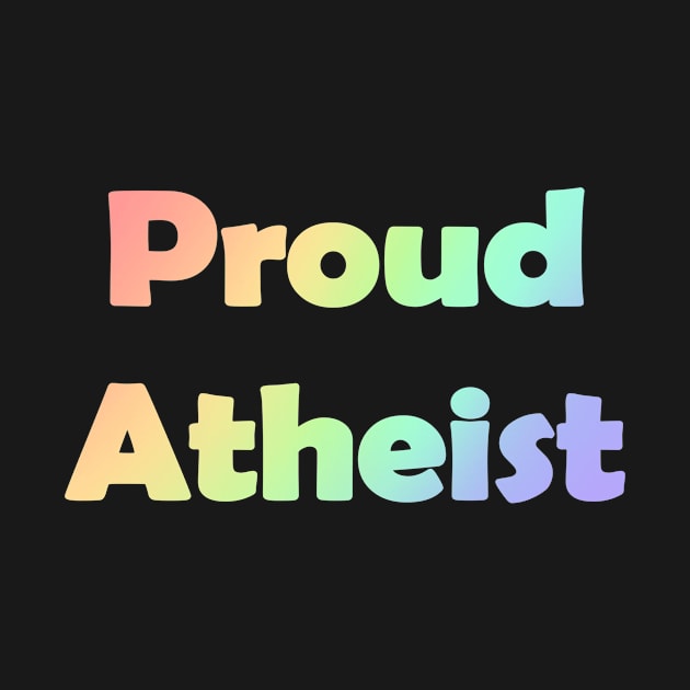 PROUD ATHEIST by Lin Watchorn 