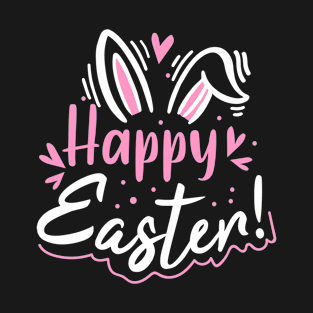 Happy Easter! T-Shirt