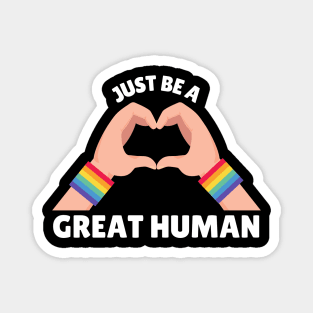 Lego Pride - Just Be A Great Human Magnet