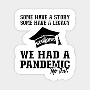 We Had A Pandemic | Black Text Funny 2021 Senior Magnet