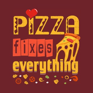 Pizza Fixes Everything T-Shirt