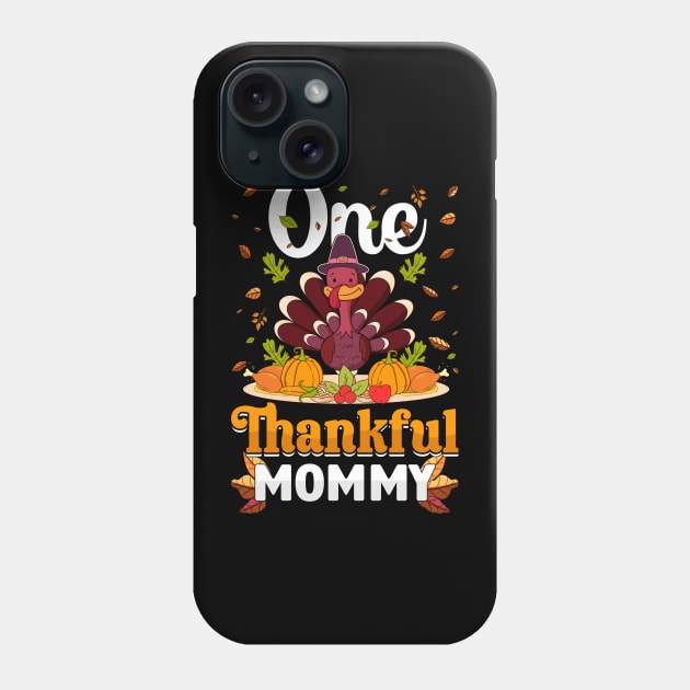 Thanksgiving day November 24 One Thankful mommy Phone Case by ahadnur9926
