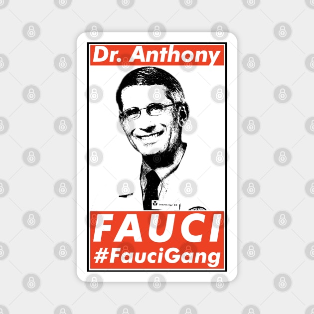 Dr. Fauci Gang, Anthony Fauci Gang, Fauci Club. Magnet by VanTees