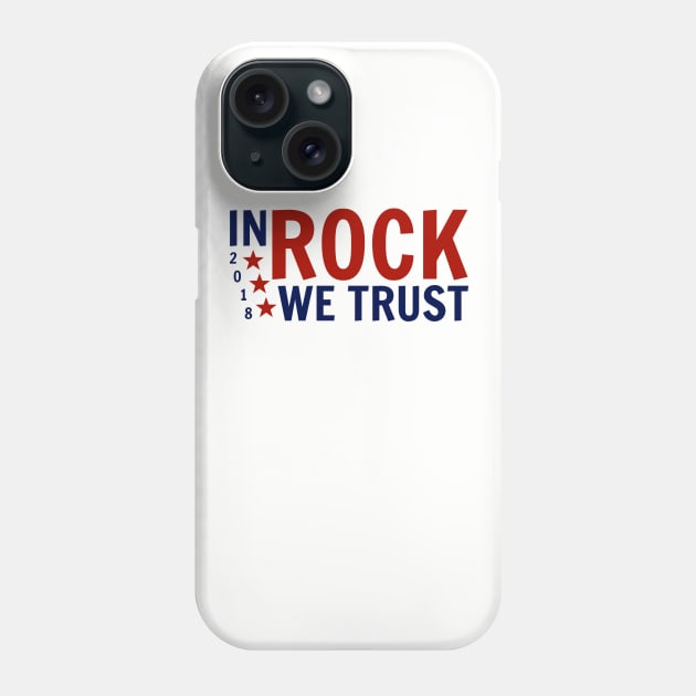 In Rock We Trust Phone Case by nyah14